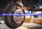 How to Bleed Brakes without Bleeder Valve