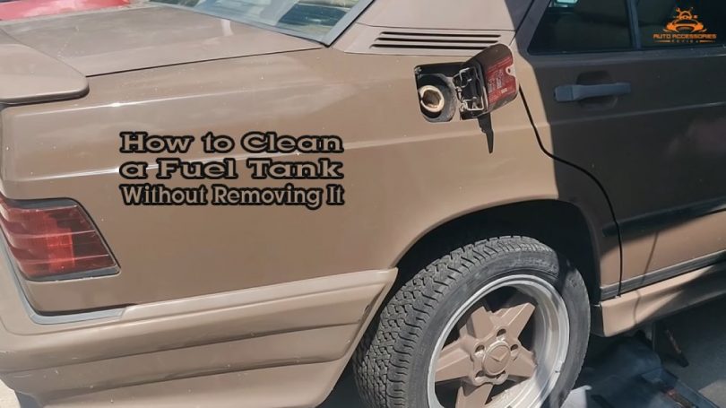 How to Clean a Fuel Tank Without Removing It