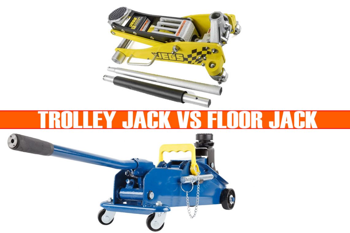 Trolley Jack vs Floor Jack Which One Do You Really Need?